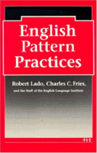 Beispielbild fr English Pattern Practices: Establishing the Patterns as Habits zum Verkauf von Amazing Books Pittsburgh