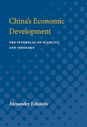 Stock image for China's Economic Development: the Interplay of Scarcity and Ideology for sale by Lorrin Wong, Bookseller