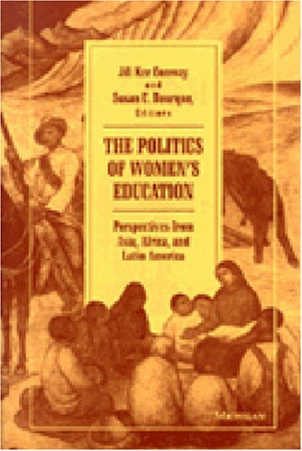 Stock image for The Politics of Women's Education: Perspectives from Asia, Africa, and Latin America (Women And Culture Series) for sale by More Than Words