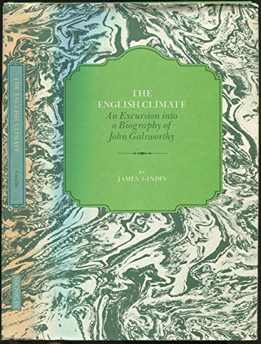 Beispielbild fr English Climate, The : An Excursion into a Biography of John Galsworthy zum Verkauf von First Landing Books & Arts