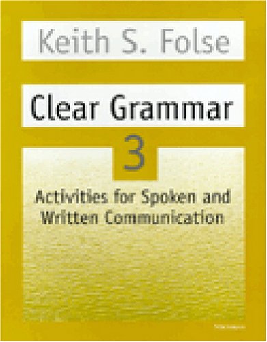 Beispielbild fr Clear Grammar 3 : Activities for Spoken and Written Communication zum Verkauf von Better World Books