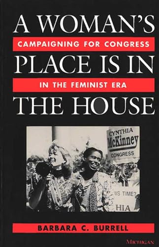 9780472083848: A Woman's Place Is in the House: Campaigning for Congress in the Feminist Era