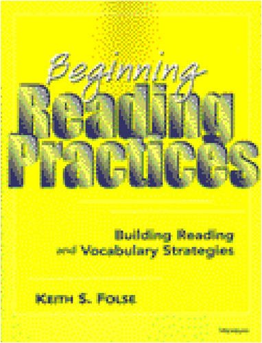 Imagen de archivo de Beginning Reading Practices : Building Reading and Vocabulary Strategies a la venta por Better World Books