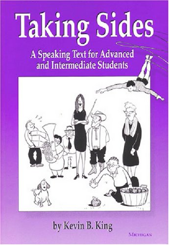 Stock image for Taking Sides : A Speaking Text for Advanced and Intermediate Students for sale by Better World Books