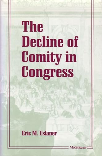 9780472084210: The Decline of Comity in Congress