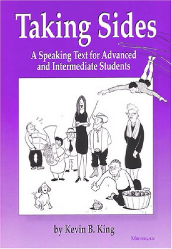 Beispielbild fr Taking Sides: A Speaking Text for Advanced and Intermediate Students zum Verkauf von Studibuch