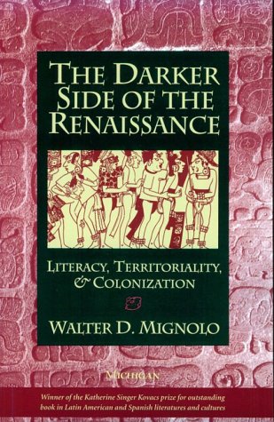 Beispielbild fr The Darker Side of the Renaissance: Literacy, Territoriality, and Colonization zum Verkauf von ThriftBooks-Dallas