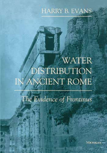 9780472084463: Water Distribution in Ancient Rome: The Evidence of Frontinus