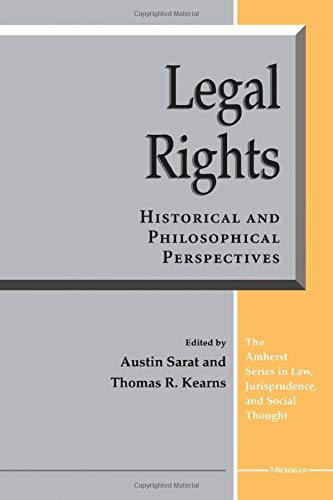 Imagen de archivo de Legal Rights: Historical and Philosophical Perspectives (The Amherst Series In Law, Jurisprudence, And Social Thought) a la venta por More Than Words