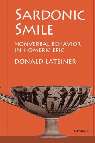 9780472084906: Sardonic Smile: Nonverbal Behavior in Homeric Epic