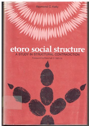 Beispielbild fr Etoro Social Structure : A Study in Structural Contradiction zum Verkauf von Better World Books: West