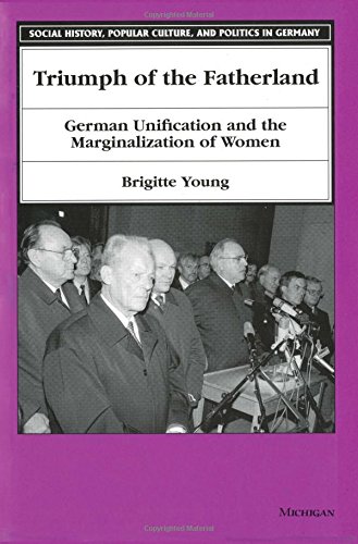 Beispielbild fr Triumph of the Fatherland: German Unification and the Marginalization of Women (Social History, Popular Culture, And Politics In Germany) zum Verkauf von Wonder Book