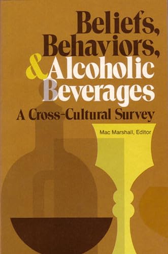 Stock image for Beliefs, Behaviors, and Alcoholic Beverages: A Cross-Cultural Survey for sale by Bingo Books 2