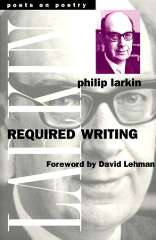9780472085842: Required Writing: Miscellaneous Pieces 1955-1982 (Poets on Poetry)