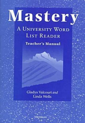 Mastery: A University Word List Reader, Teacher's Manual (9780472085927) by Valcourt, Gladys; Wells, Linda