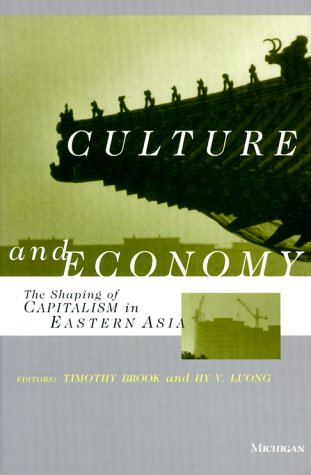 Beispielbild fr Culture and Economy: The Shaping of Capitalism in Eastern Asia zum Verkauf von Powell's Bookstores Chicago, ABAA