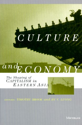 Imagen de archivo de Culture and Economy: The Shaping of Capitalism in Eastern Asia a la venta por Wonder Book