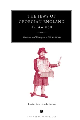 Stock image for The Jews of Georgian England, 1714-1830: Tradition and Change in a Liberal Society (Ann Arbor Paperbacks) for sale by Books From California