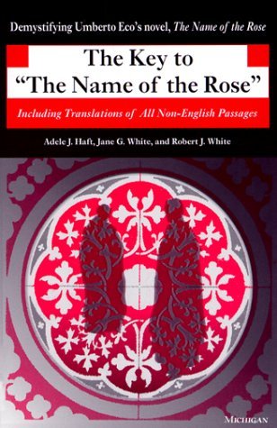 Beispielbild fr The Key to The Name of the Rose: Including Translations of All Non-English Passages (Ann Arbor Paperbacks) zum Verkauf von Goodwill Books