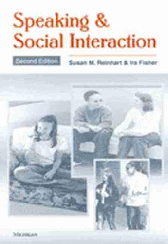 Speaking & Social Interaction: Second Edition (9780472086504) by Reinhart, Susan M.; Fisher, Ira