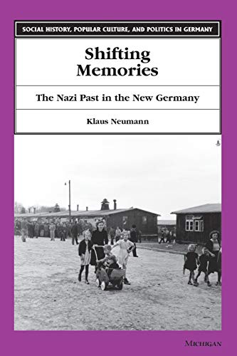 Imagen de archivo de Shifting Memories : The Nazi Past in the New Germany a la venta por Better World Books: West