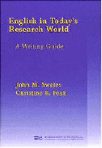 Beispielbild fr English in Today's Research World: A Writing Guide (Michigan Series In English For Academic & Professional Purposes) zum Verkauf von Your Online Bookstore