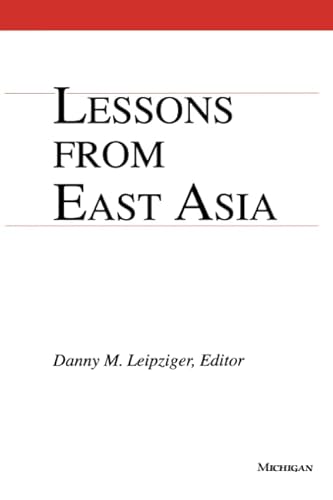 Lessons from East Asia (Studies In International Economics)