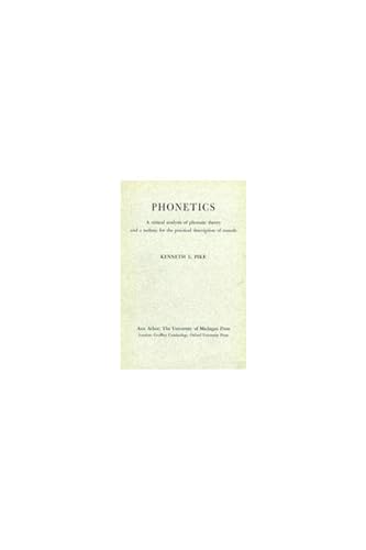 Imagen de archivo de Phonetics : A Critical Analysis of Phonetic Theory and a Technique for the Practical Description of Sounds a la venta por Better World Books