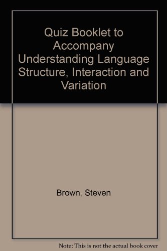 Understanding Language Structure, Interaction, and Variation: Quiz Booklet (9780472087617) by Brown, Steven; Attardo, Salvatore