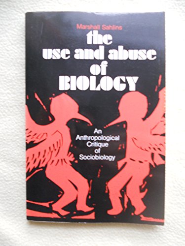 Imagen de archivo de The use and abuse of biology: An anthropological critique of sociobiology a la venta por SecondSale