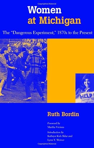 9780472087938: Women at Michigan: The "Dangerous Experiment," 1870s to the Present