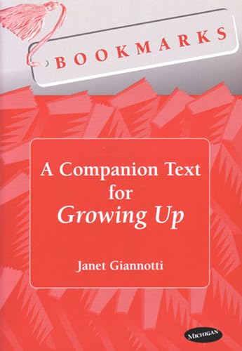 9780472087969: A Companion Text for Growing Up (Bookmarks: Fluency Through Novels)