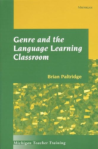 Imagen de archivo de Genre and the Language Learning Classroom a la venta por Smith Family Bookstore Downtown