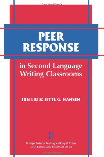 Beispielbild fr Peer Response in Second Language Writing Classrooms zum Verkauf von Better World Books: West