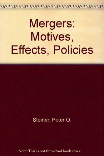 9780472088157: Mergers: Motives, Effects, Policies