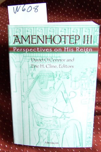 9780472088331: Amenhotep III: Perspectives on His Reign