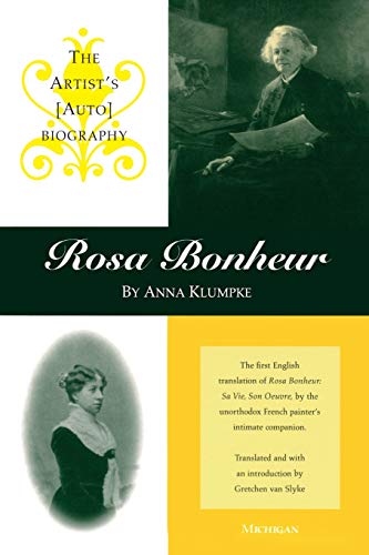 Imagen de archivo de Rosa Bonheur: The Artist's (Auto)biography a la venta por GoldenWavesOfBooks