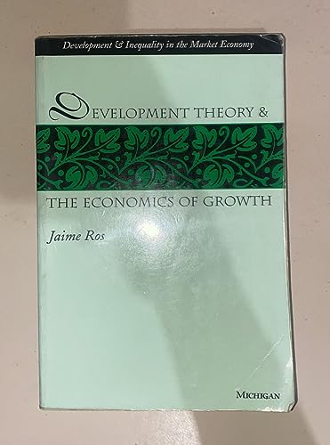 9780472088478: Development Theory and the Economics of Growth (Development & Inequality in the Market Economy S.)