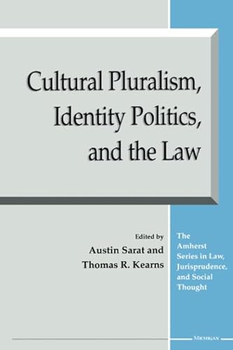 Beispielbild fr Cultural Pluralism, Identity Politics, and the Law (The Amherst Series In Law, Jurisprudence, And Social Thought) zum Verkauf von Midtown Scholar Bookstore