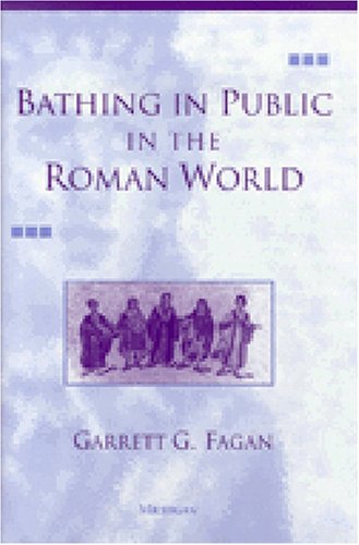 Stock image for Bathing in Public in the Roman World for sale by Textbooks_Source