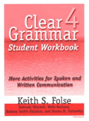 Stock image for Clear Grammar 4 Student Workbook: More Activities for Spoken and Written Communication for sale by HPB-Red