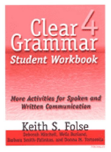 9780472088874: Clear Grammar 4 Student Workbook: More Activities for Spoken and Written Communication