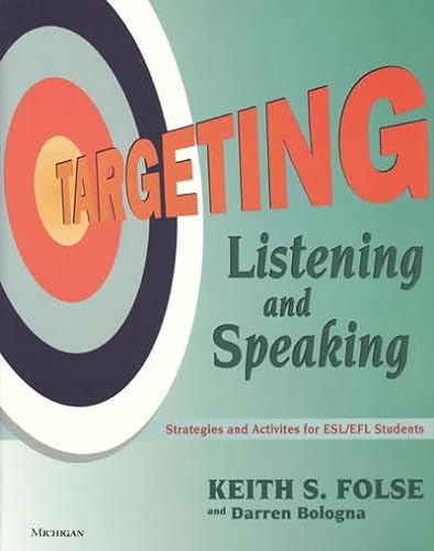 Beispielbild fr Targeting Listening and Speaking: Strategies and Activities for ESL/EFL Students zum Verkauf von Idaho Youth Ranch Books