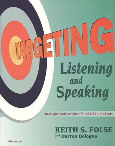 9780472088980: Targeting Listening and Speaking: Strategies and Activities for ESL/EFL Students