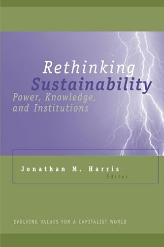 Stock image for Rethinking Sustainability: Power, Knowledge, and Institutions (Evolving Values for a Capitalist World) for sale by Buyback Express