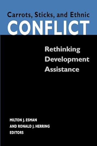 9780472089277: Carrots, Sticks, and Ethnic Conflict: Rethinking Development Assistance