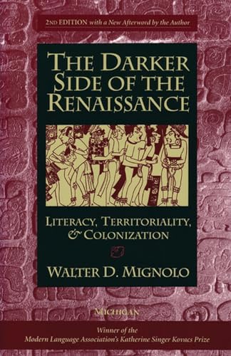 9780472089314: The Darker Side of the Renaissance: Literacy, Territoriality, & Colonization