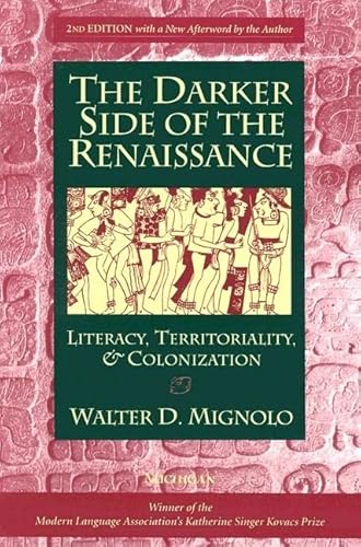 9780472089314: The Darker Side of the Renaissance: Literacy, Territoriality, & Colonization