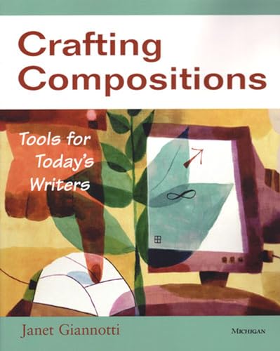 9780472089338: Crafting Compositions: Tools for Today's Writers