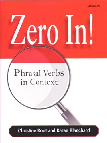 9780472089468: Zero In!: Phrasal Verbs in Context